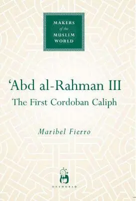 Cover: 9781851683840 | Abd Al-Rahman III | The First Cordoban Caliph | Maribel Fierro | Buch
