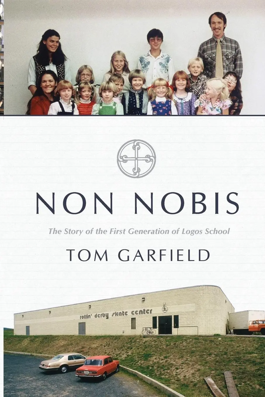 Cover: 9781944503840 | Non Nobis | The Story of the First Generation of Logos School | Buch