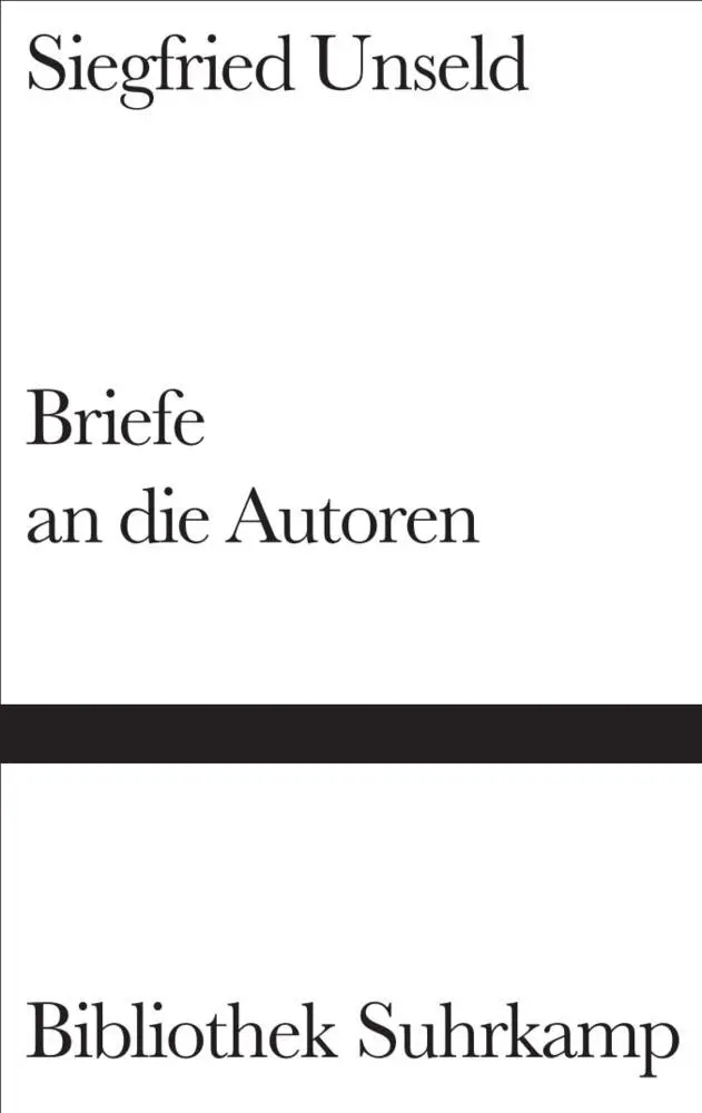 Cover: 9783518223840 | Briefe an die Autoren | Siegfried Unseld | Buch | 184 S. | Deutsch