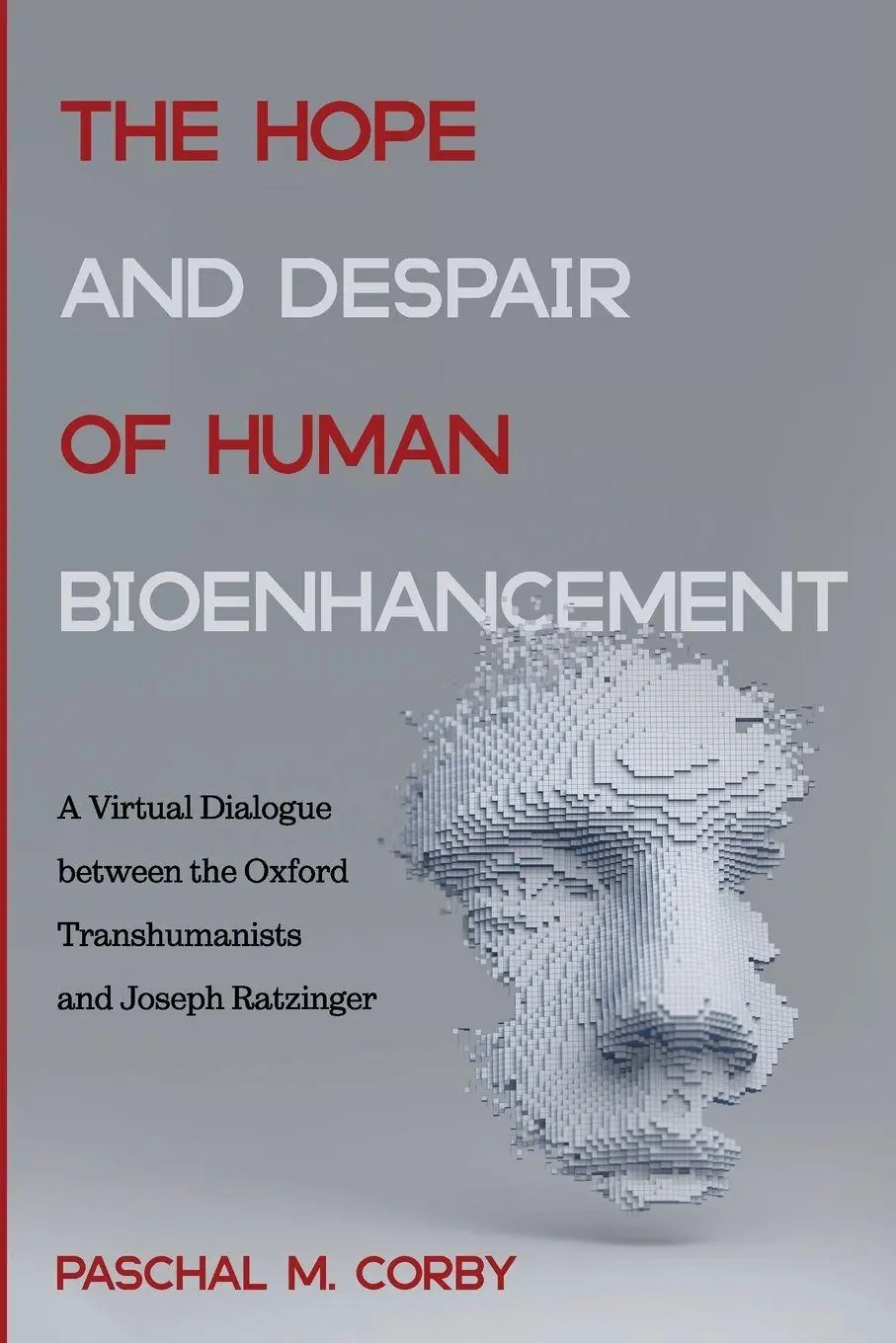 Cover: 9781532653940 | The Hope and Despair of Human Bioenhancement | Paschal M. Corby | Buch