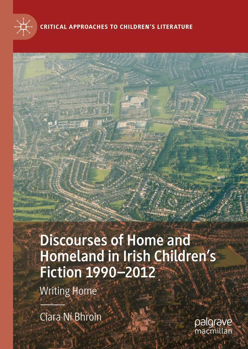 Cover: 9783030733940 | Discourses of Home and Homeland in Irish Children's Fiction 1990-2012