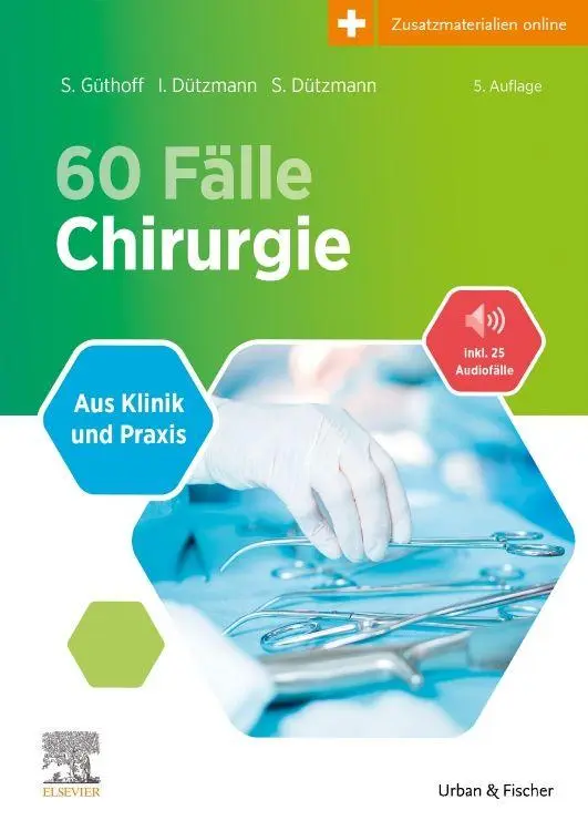 Cover: 9783437413940 | 60 Fälle Chirurgie | Aus Klinik und Praxis (inkl. 25 Audio-Fällen)