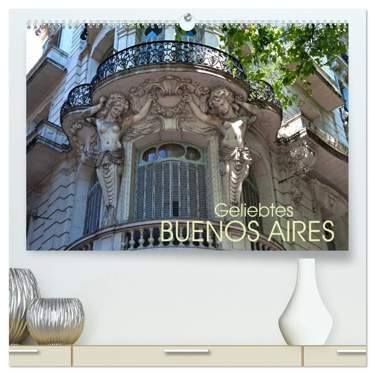 Cover: 9783457763940 | Geliebtes Buenos Aires (hochwertiger Premium Wandkalender 2026 DIN...