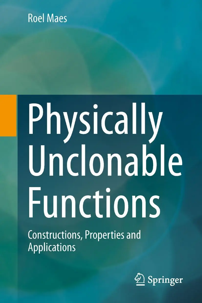 Cover: 9783642413940 | Physically Unclonable Functions | Roel Maes | Buch | xvii | Englisch