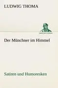Cover: 9783842493940 | Der Münchner im Himmel | Satiren und Humoresken | Ludwig Thoma | Buch
