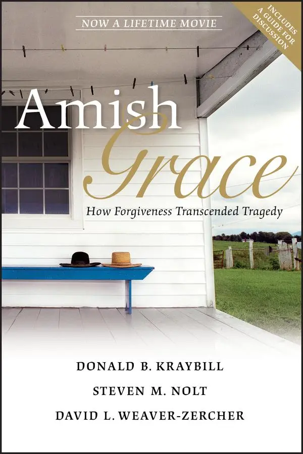 Cover: 9780470344040 | Amish Grace | How Forgiveness Transcended Tragedy | Kraybill (u. a.)