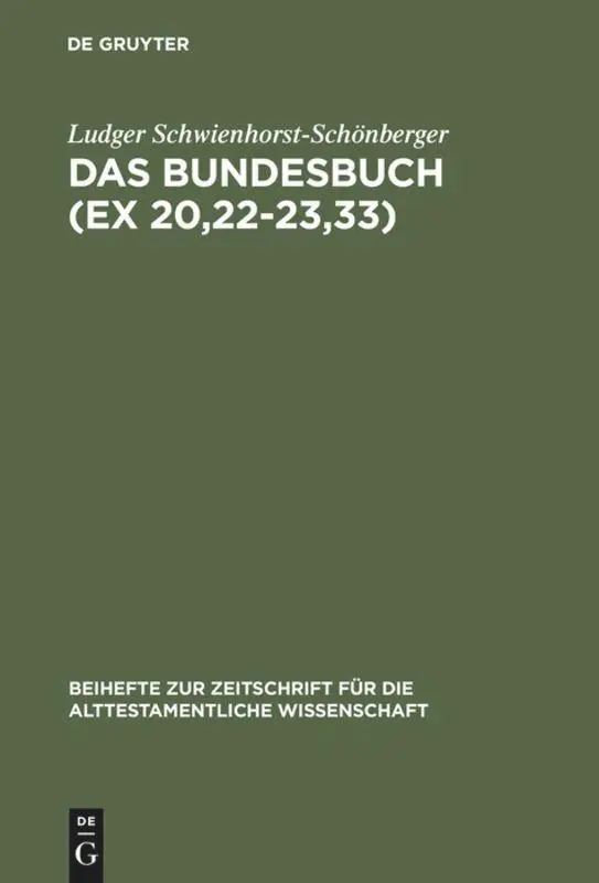 Cover: 9783110124040 | Das Bundesbuch (Ex 20,22-23,33) | Ludger Schwienhorst-Schönberger