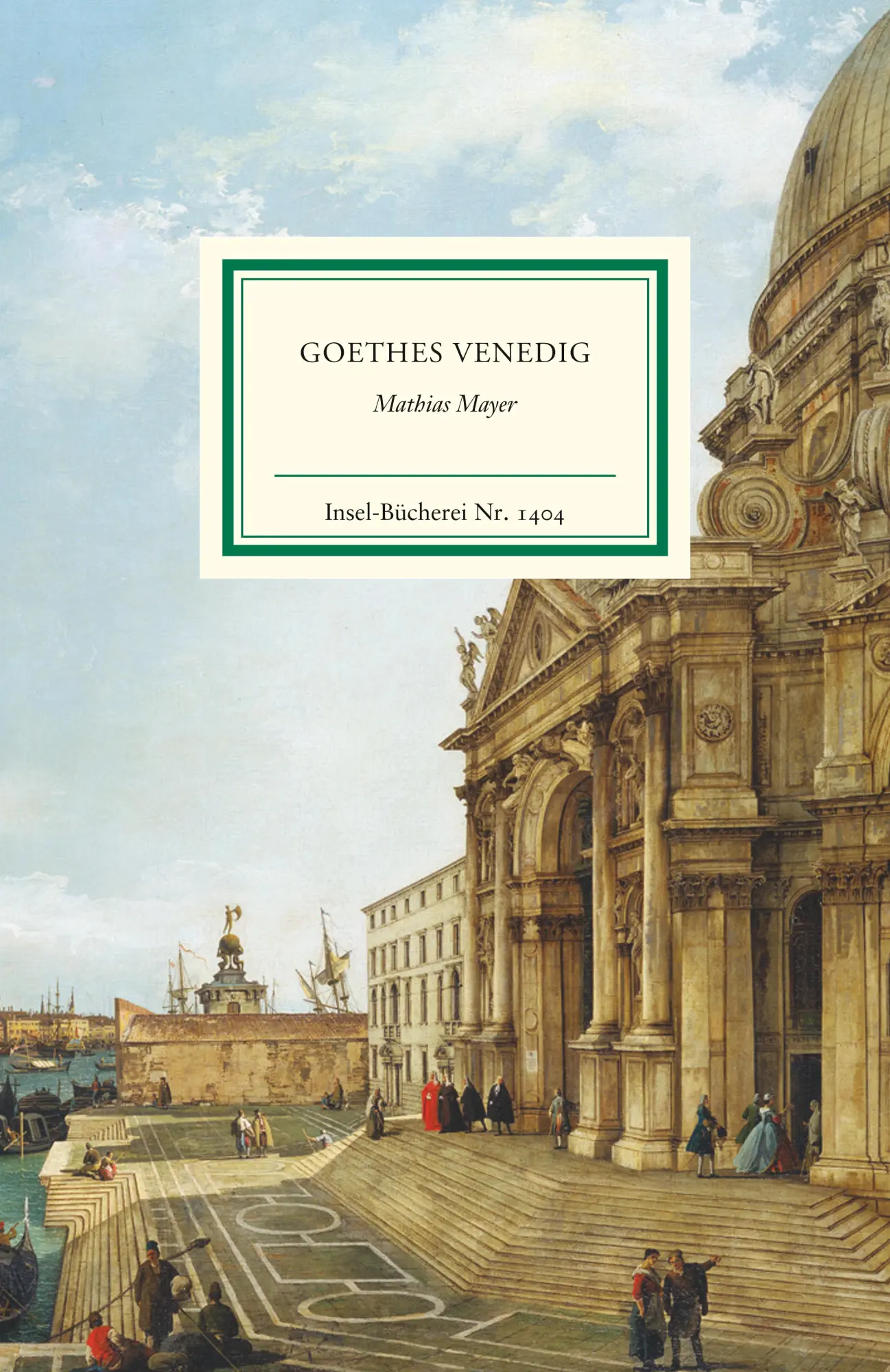 Cover: 9783458194040 | Goethes Venedig | Mathias Mayer | Buch | Insel-Bücherei | 86 S. | 2015