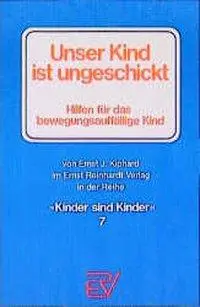 Cover: 9783497014040 | Unser Kind ist ungeschickt | Ernst J Kiphard | Taschenbuch | 83 S.
