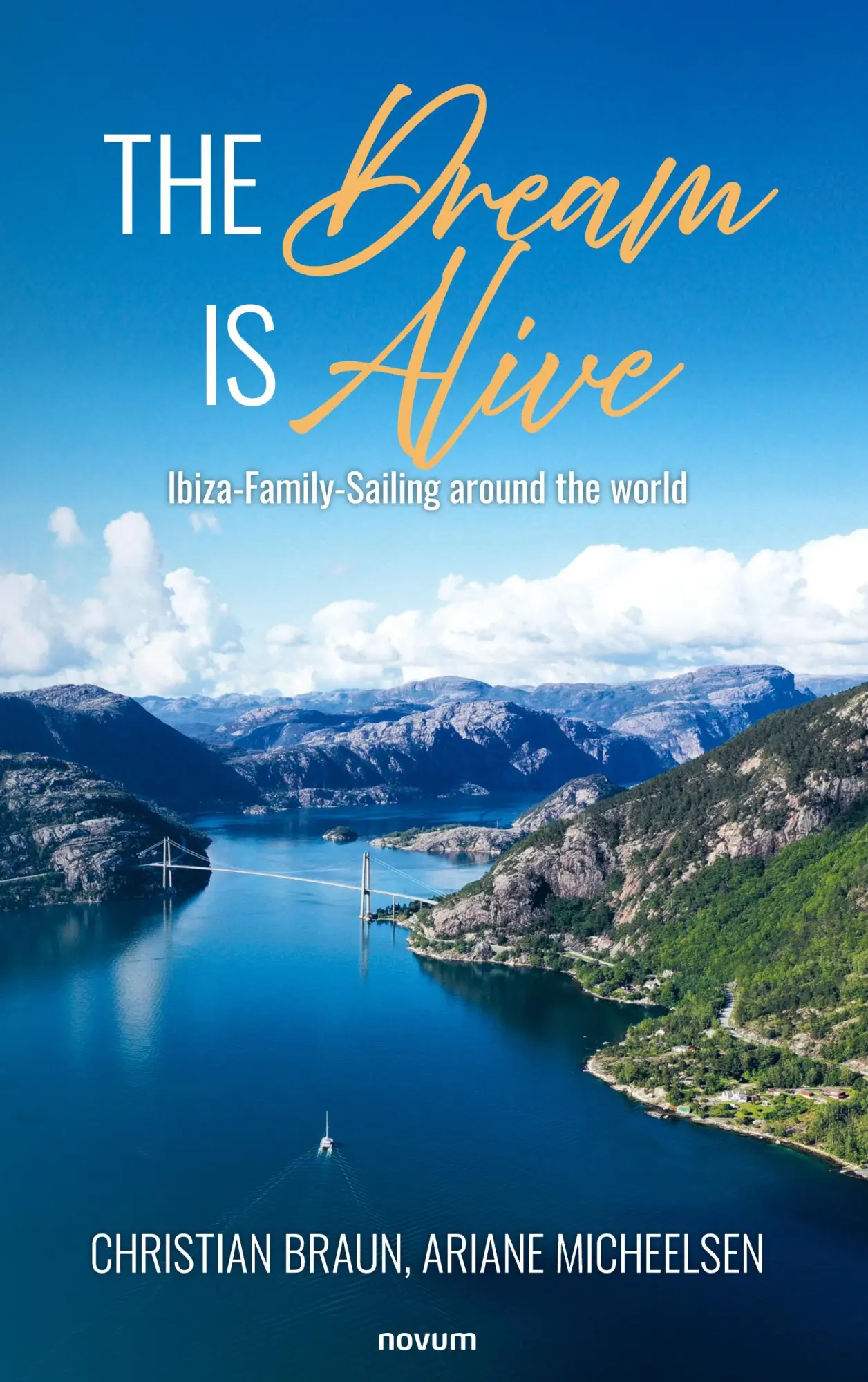 Cover: 9783711604040 | The Dream is Alive | Ibiza-Family-Sailing around the world | Braun