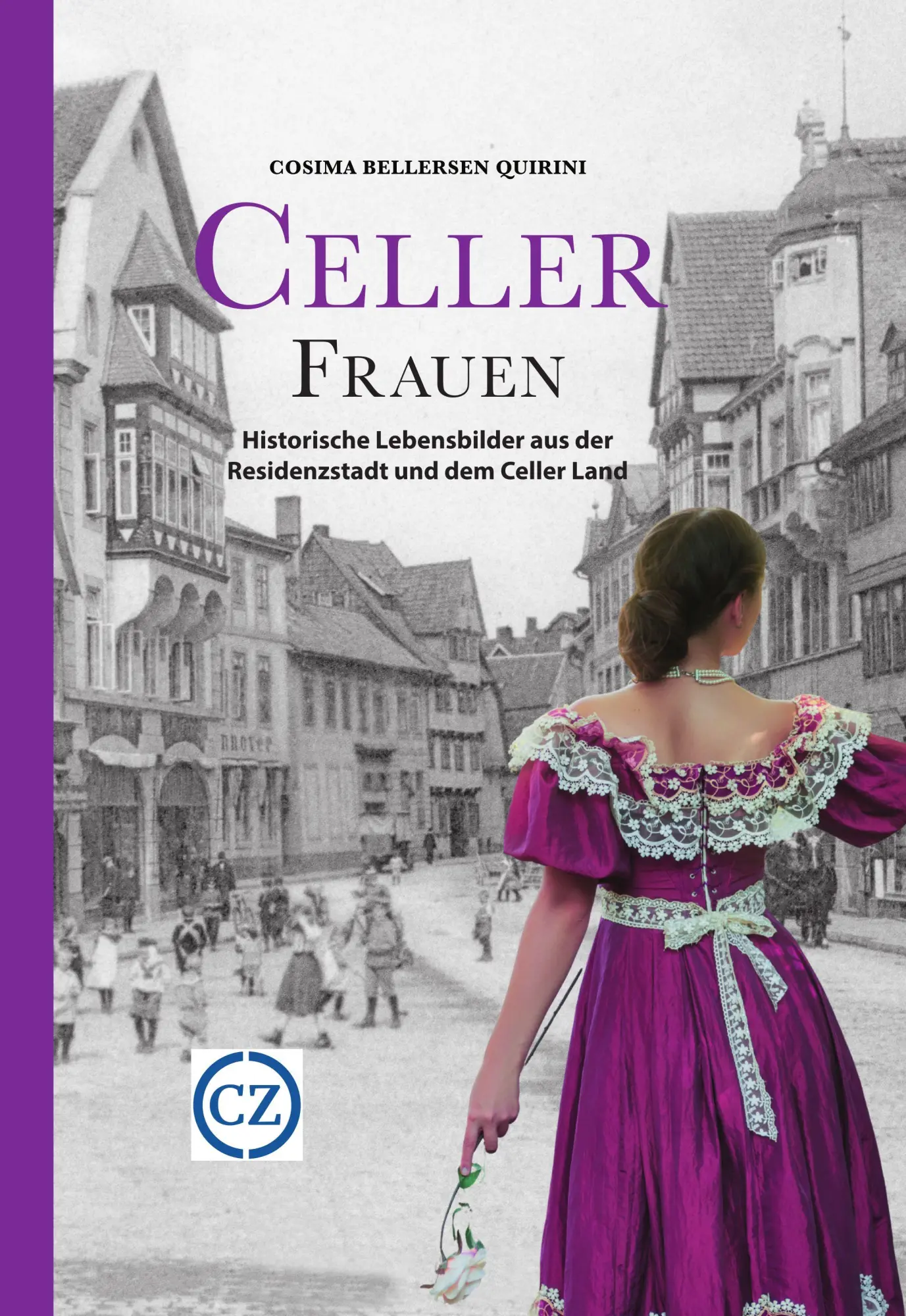 Cover: 9783911514040 | Celler Frauen | Cosima Bellersen Quirini | Buch | 192 S. | Deutsch