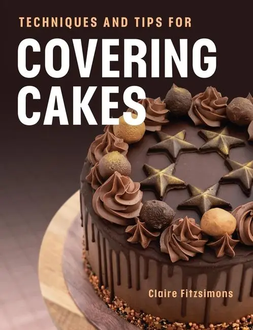Cover: 9780719844140 | Techniques and Tips for Covering Cakes | Claire Fitzsimons | Buch