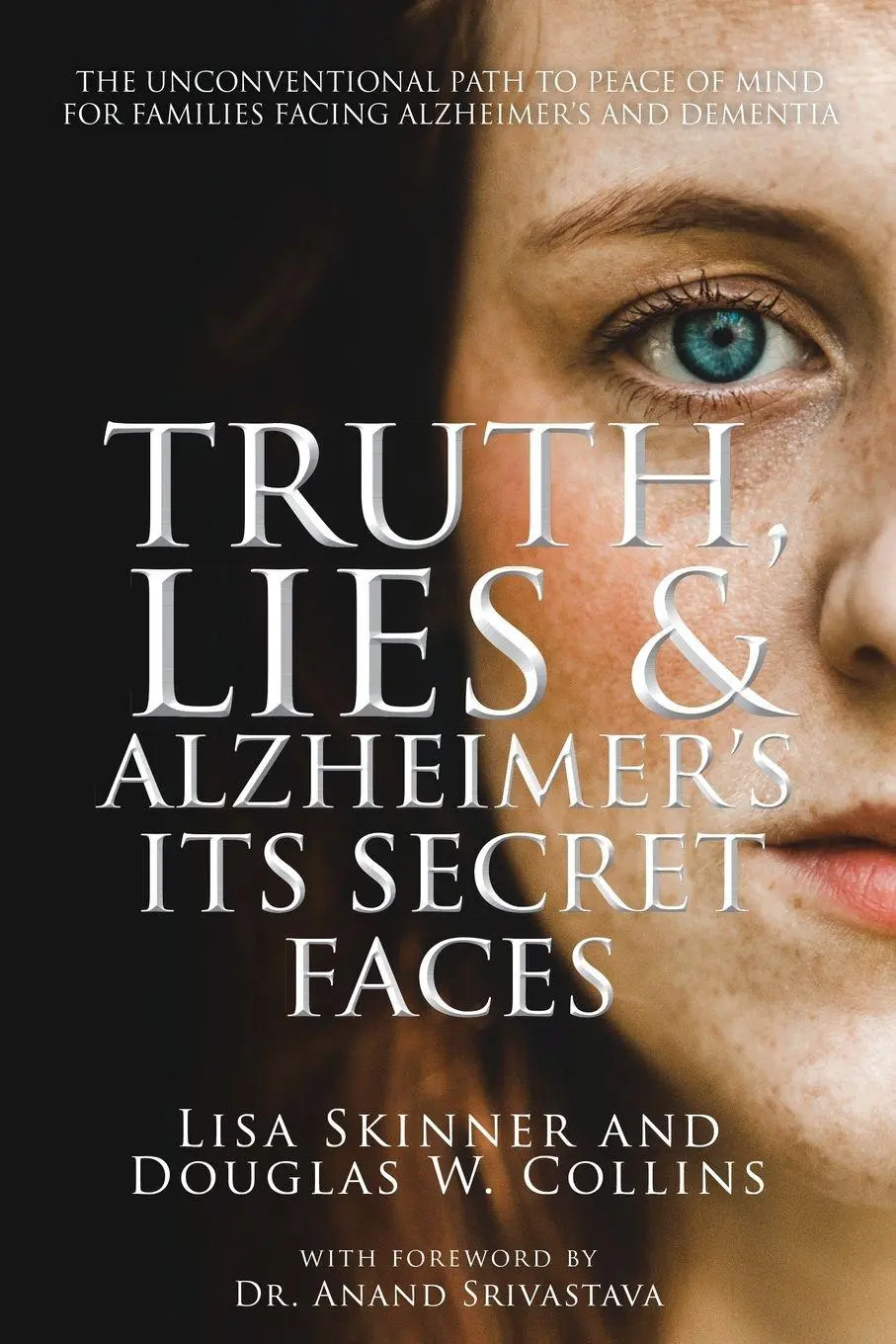 Cover: 9781957344140 | Truth, Lies &amp; Alzheimer's | Its Secret Faces | Lisa Skinner (u. a.)