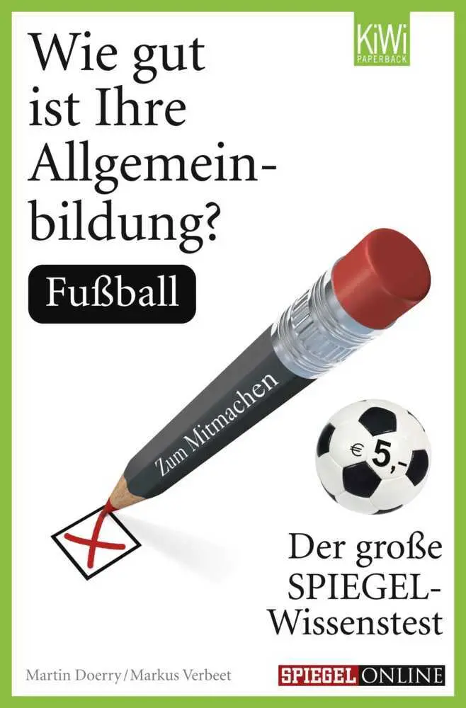 Cover: 9783462044140 | Wie gut ist Ihre Allgemeinbildung? Fußball | Martin Doerry (u. a.)