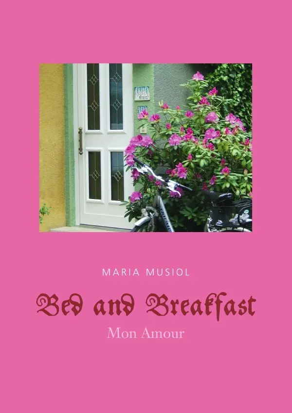 Cover: 9783741844140 | Bed and Breakfast MON AMOUR | MON AMOUR | Maria Musiol | Taschenbuch