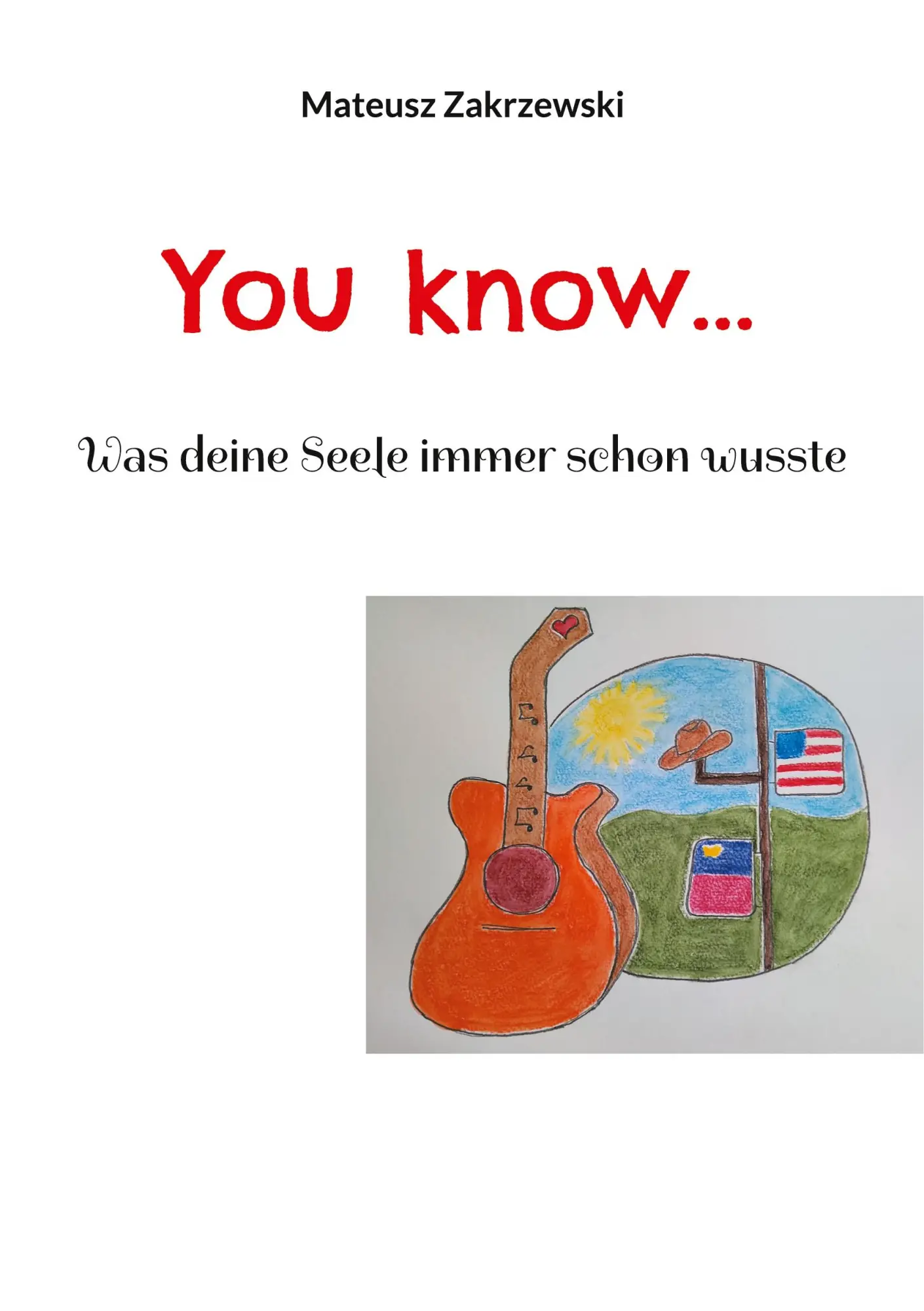 Cover: 9783754334140 | You know | Was deine Seele immer schon wusste | Mateusz Zakrzewski