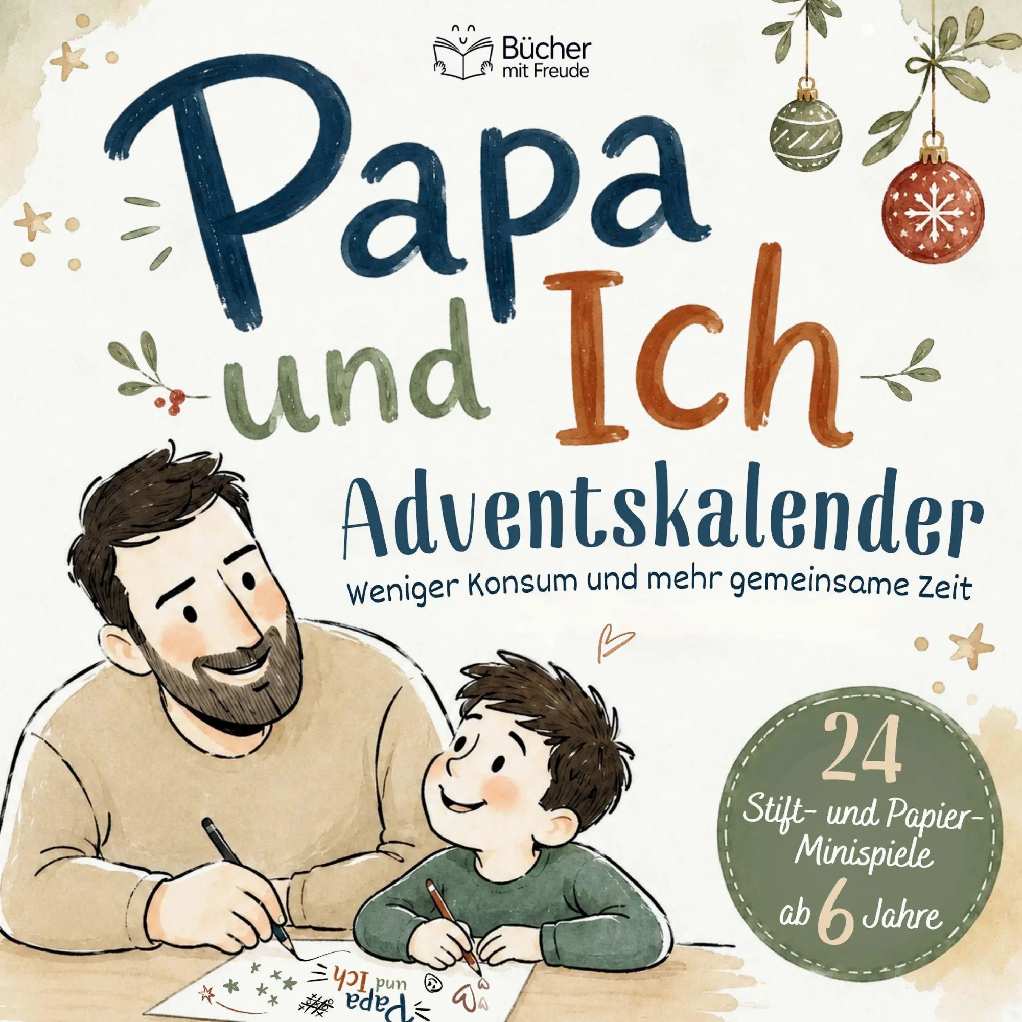 Cover: 9783911984140 | PAPA &amp; ICH - Das Adventskalender-Mitmachbuch | Maximilian Freude