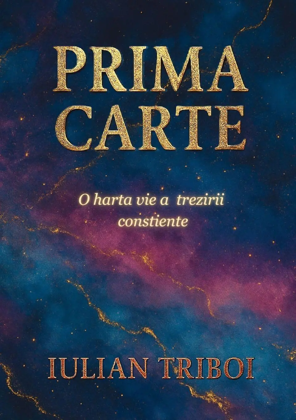 Cover: 9789730424140 | Prima Carte | O Harta Vie a Trezirii Constiente | Iulian Triboi | Buch