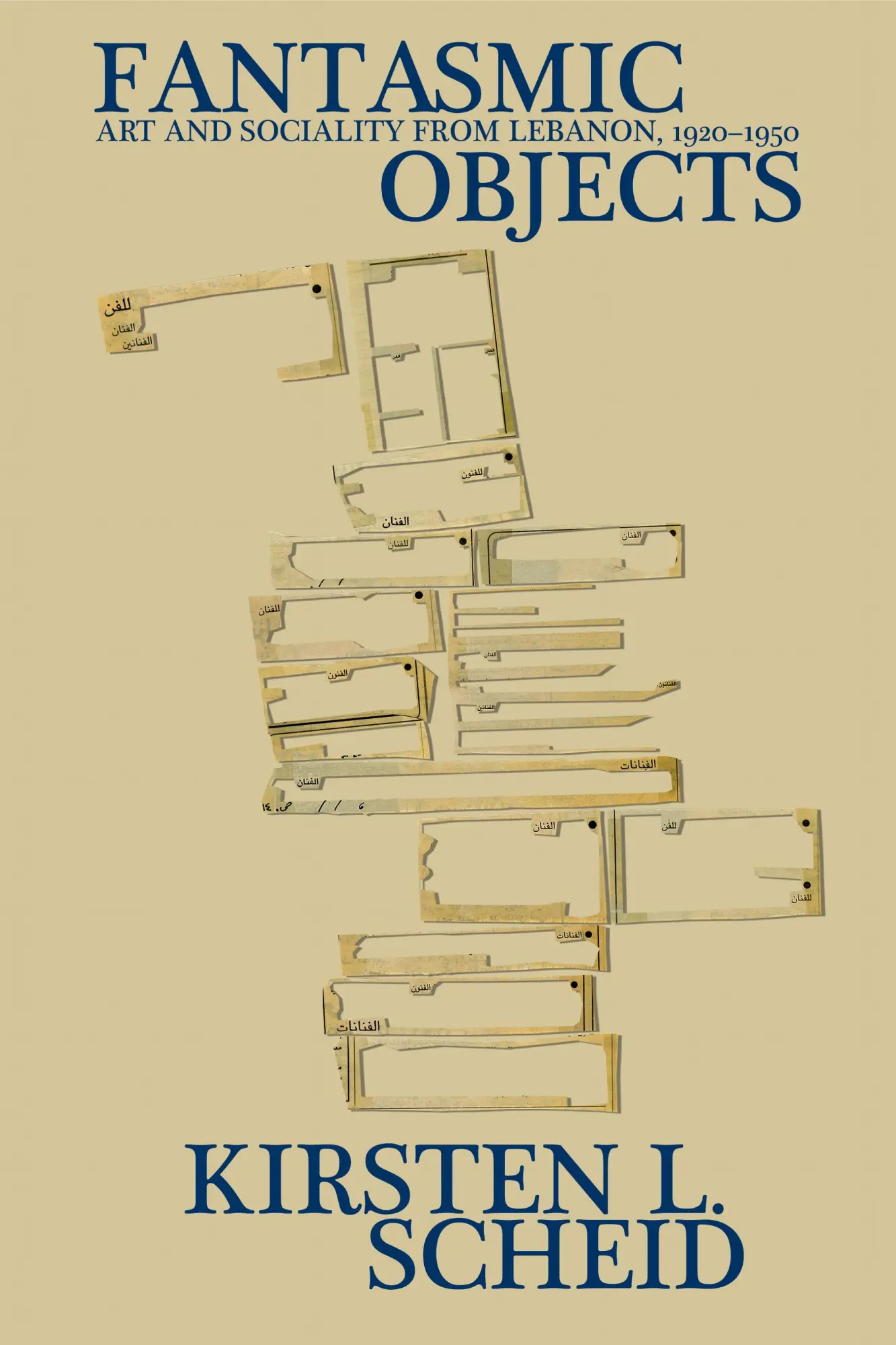 Cover: 9780253064240 | Fantasmic Objects | Art and Sociality from Lebanon, 1920-1950 | Scheid