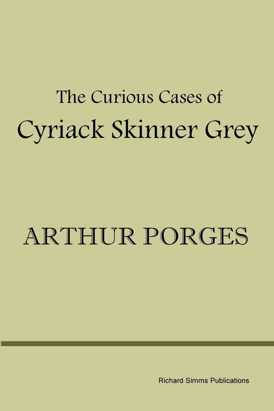 Cover: 9780955694240 | The Curious Cases of Cyriack Skinner Grey | Arthur Porges | Buch
