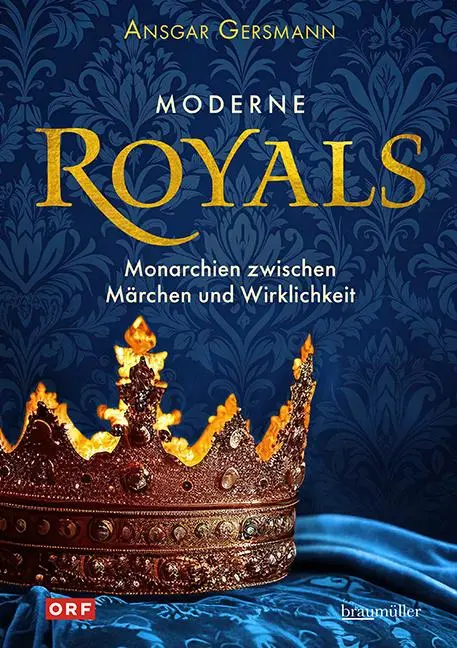 Cover: 9783991004240 | Moderne Royals | Monarchien zwischen Märchen und Wirklichkeit | Buch