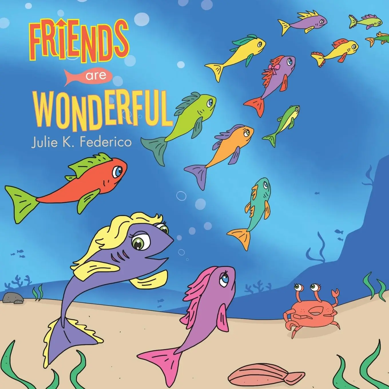 Cover: 9781629944340 | Friends Are Wonderful | Federico K Julie | Taschenbuch | Englisch
