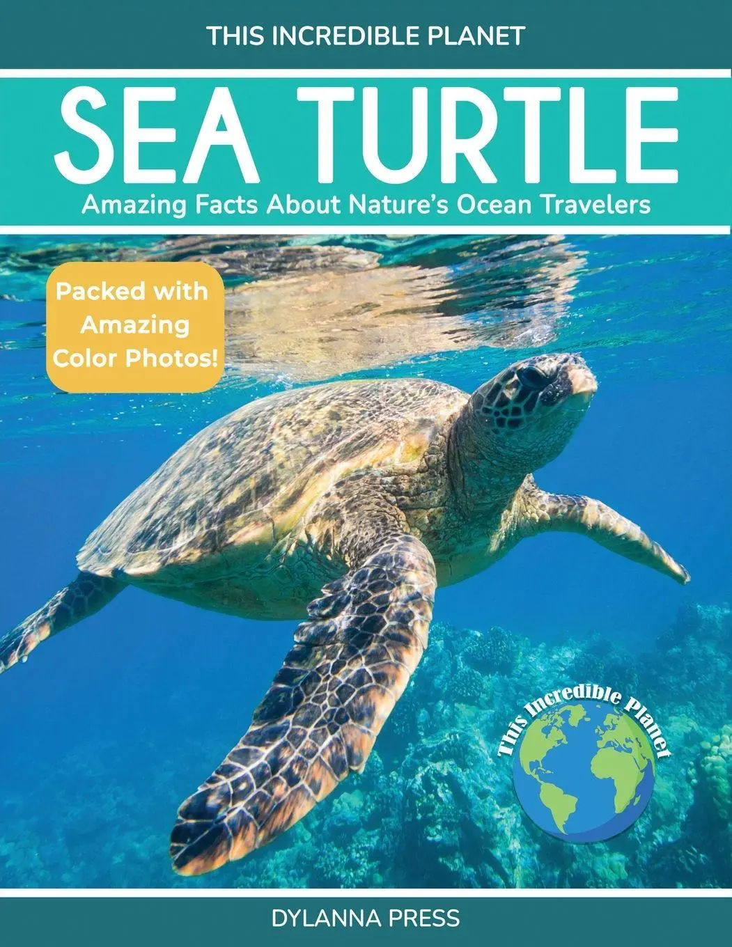 Cover: 9781647904340 | Sea Turtle | Amazing Facts About Nature's Ocean Travelers | Press