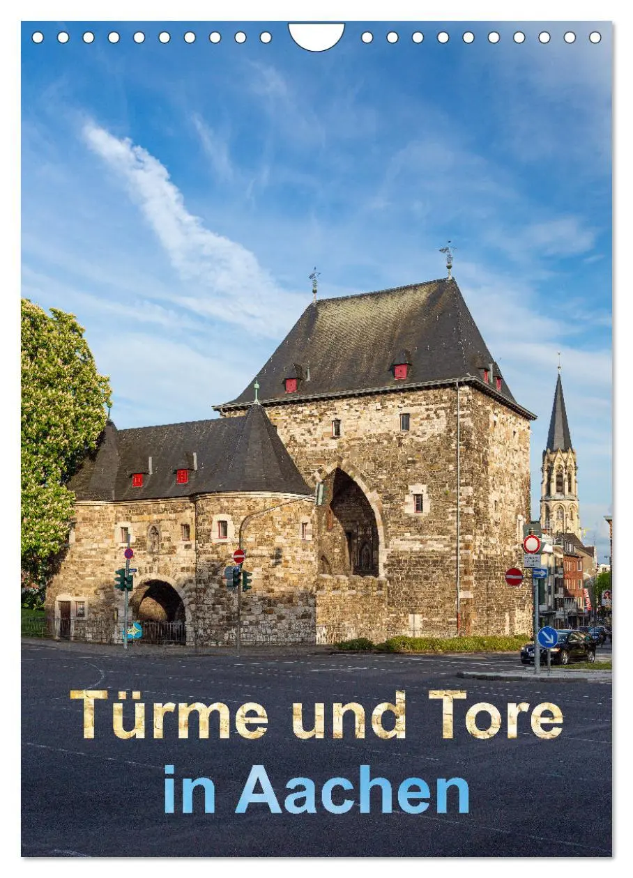 Cover: 9783516334340 | Türme und Tore in Aachen (Wandkalender 2026 DIN A4 hoch), CALVENDO...