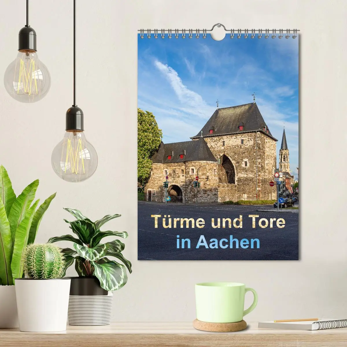 Bild: 9783516334340 | Türme und Tore in Aachen (Wandkalender 2026 DIN A4 hoch), CALVENDO...