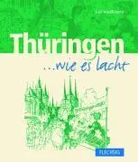 Cover: 9783881894340 | Thüringen . . . wie es lacht | Zum Tl. in thüring. Mundart | Buch