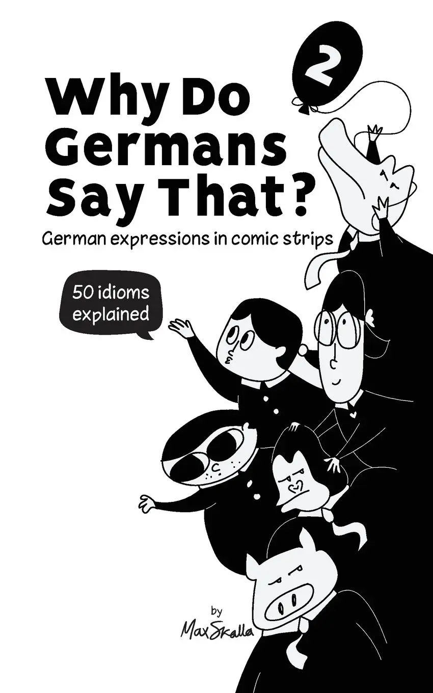Cover: 9783945174340 | Why Do Germans Say That? Vol. 2 - German expressions in comic...