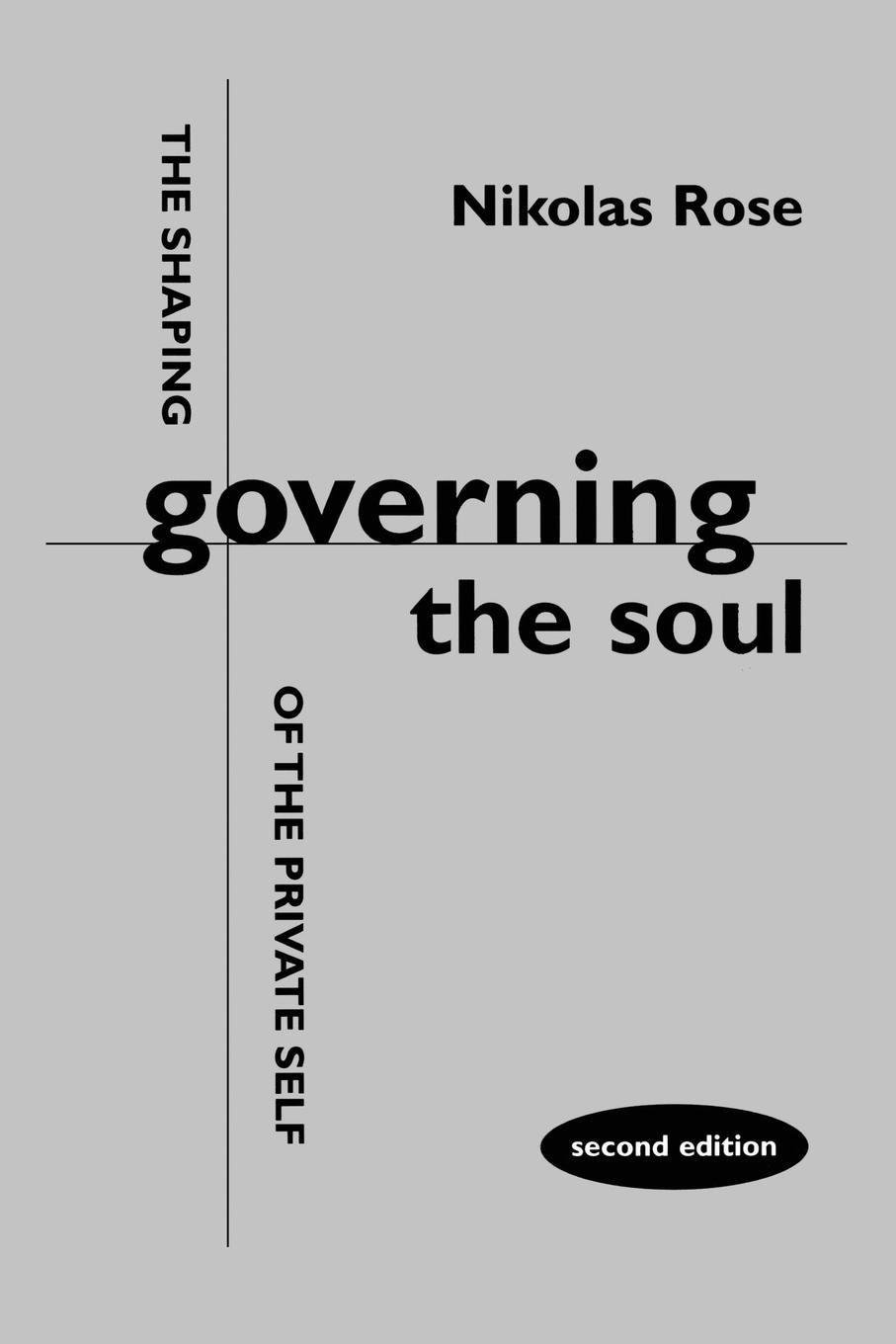 Cover: 9781853434440 | Governing the Soul | The Shaping of the Private Self - Second Edition