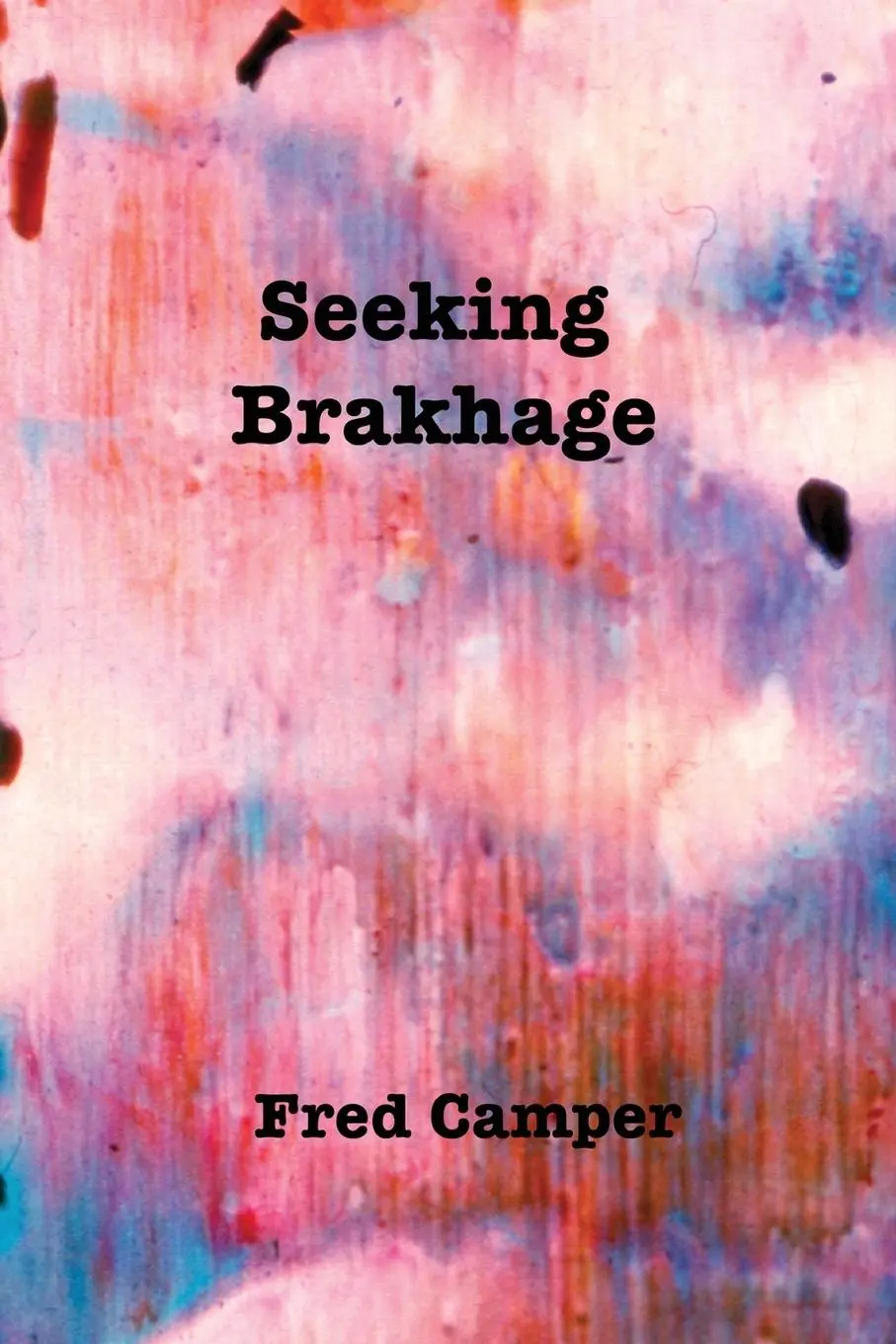 Cover: 9782958204440 | Seeking Brakhage | Fred Camper | Taschenbuch | Kartoniert / Broschiert