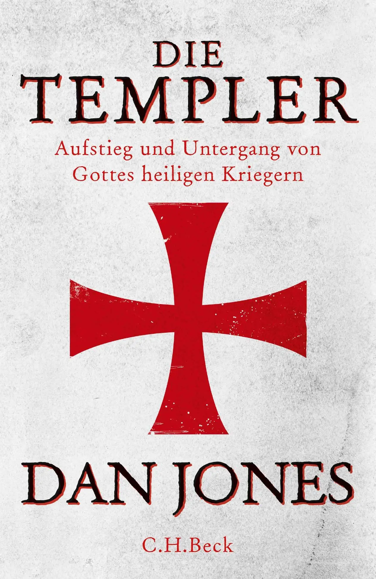 Cover: 9783406814440 | Die Templer | Aufstieg und Untergang von Gottes heiligen Kriegern