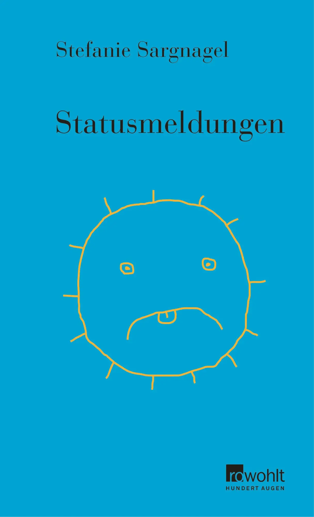 Cover: 9783498064440 | Statusmeldungen | Stefanie Sargnagel | Buch | 304 S. | Deutsch | 2017