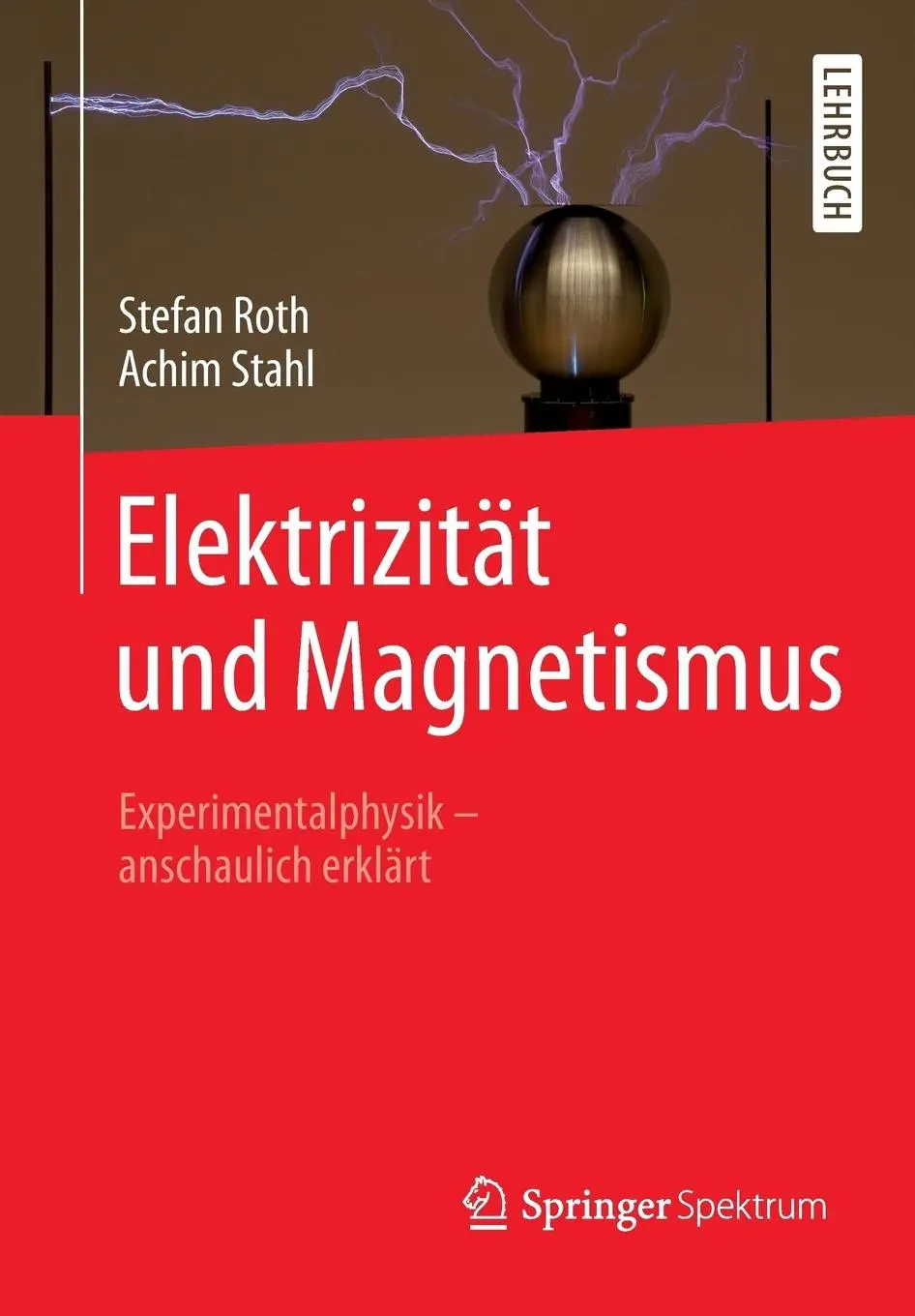 Cover: 9783662544440 | Elektrizität und Magnetismus | Achim Stahl (u. a.) | Taschenbuch | xiv
