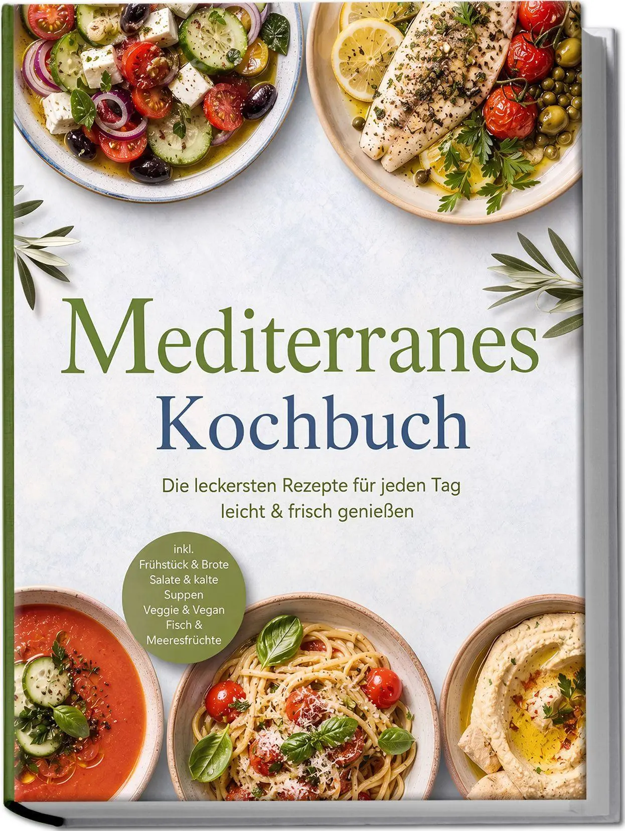 Cover: 9783989104440 | Mediterranes Kochbuch: Die leckersten Rezepte für jeden Tag -...