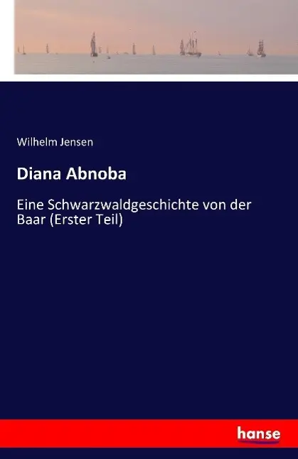 Cover: 9783741114540 | Diana Abnoba | Eine Schwarzwaldgeschichte von der Baar (Erster Teil)