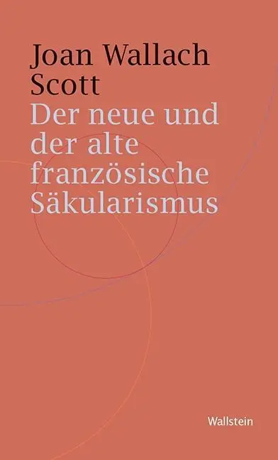 Cover: 9783835334540 | Der neue und der alte französische Säkularismus | Joan Wallach Scott