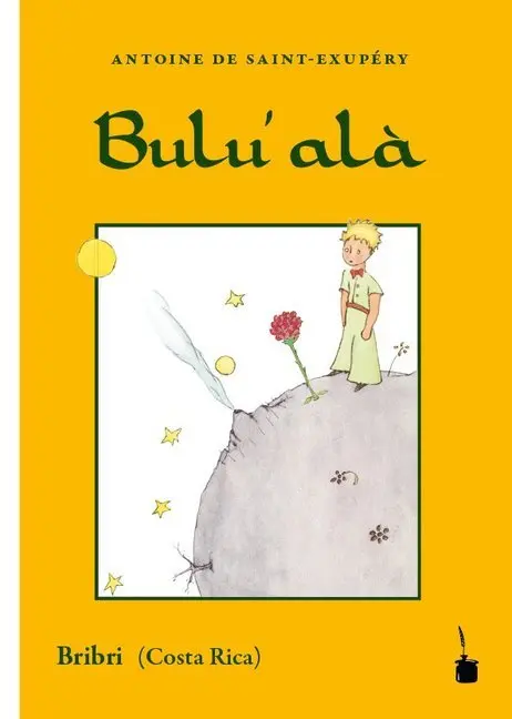 Cover: 9783947994540 | Bulu' alà | Der kleine Prinz - Bribri (Costa Rica) | Exupéry | Buch