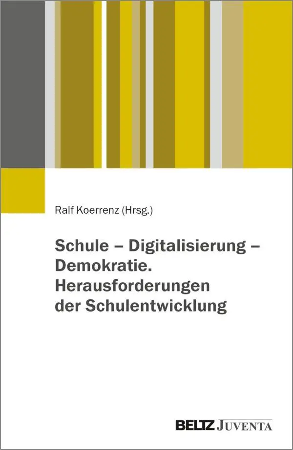 Cover: 9783779994640 | Schule - Digitalisierung - Demokratie. Herausforderungen der...
