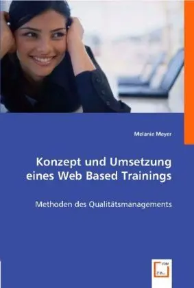 Cover: 9783836484640 | Konzept und Umsetzung eines Web Based Trainings | Melanie Meyer | Buch
