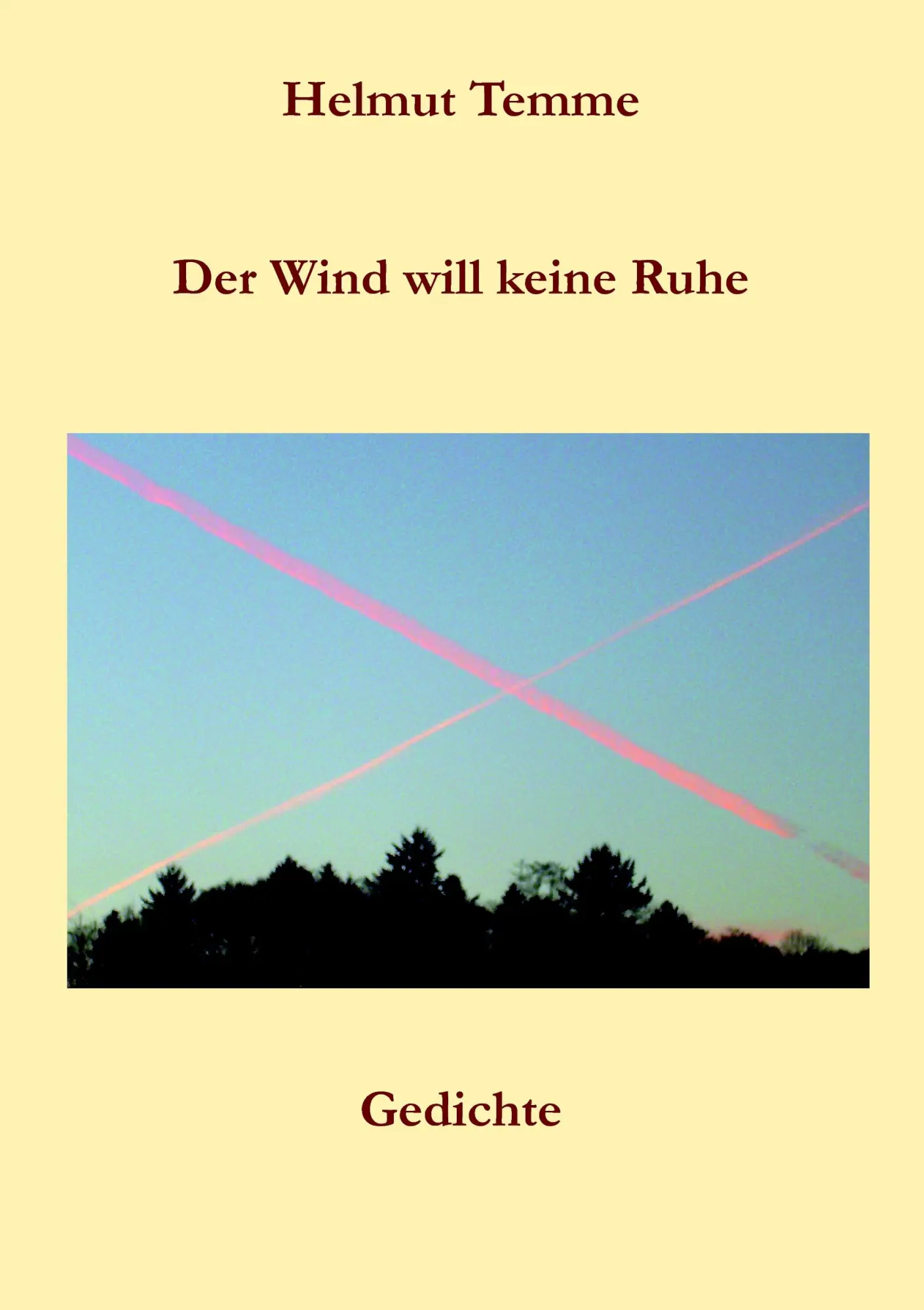Cover: 9783844854640 | Der Wind will keine Ruhe | Gedichte | Helmut Temme | Taschenbuch
