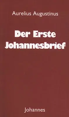 Cover: 9783894114640 | Der Erste Johannesbrief | Aurelius Augustinus | Taschenbuch | 220 S.