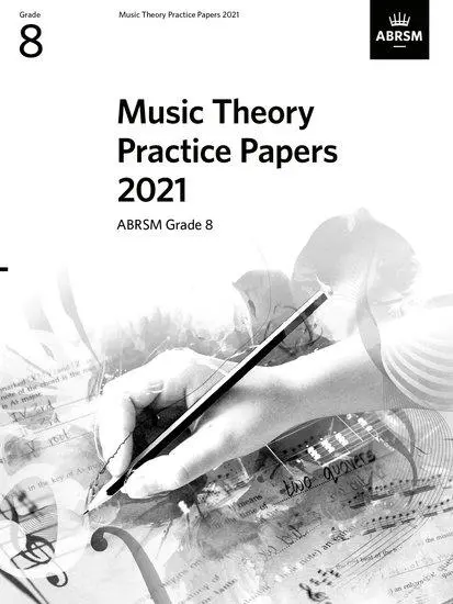 Cover: 9781786014740 | Music Theory Practice Papers 2021, ABRSM Grade 8 | Abrsm | Broschüre