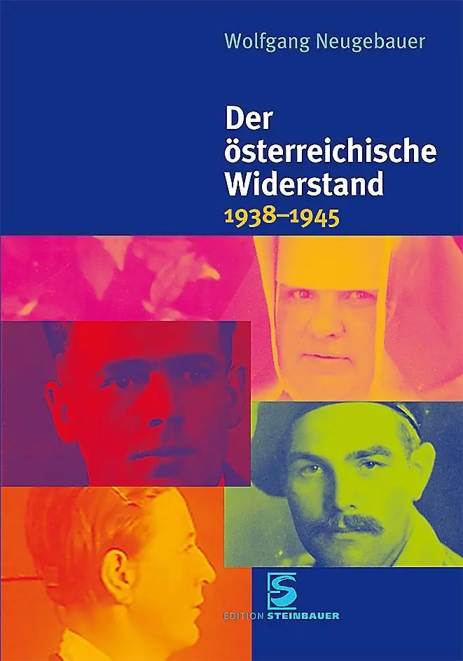 Cover: 9783902494740 | Der österreichische Widerstand 1938-1945 | Wolfgang Neugebauer | Buch