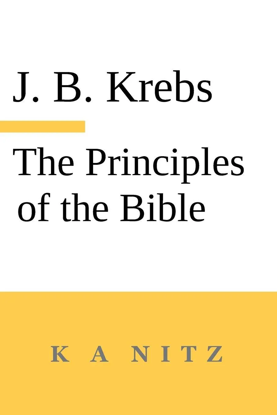 Cover: 9780473714840 | The Principles of the Bible | Johann Baptist Krebs (u. a.) | Buch