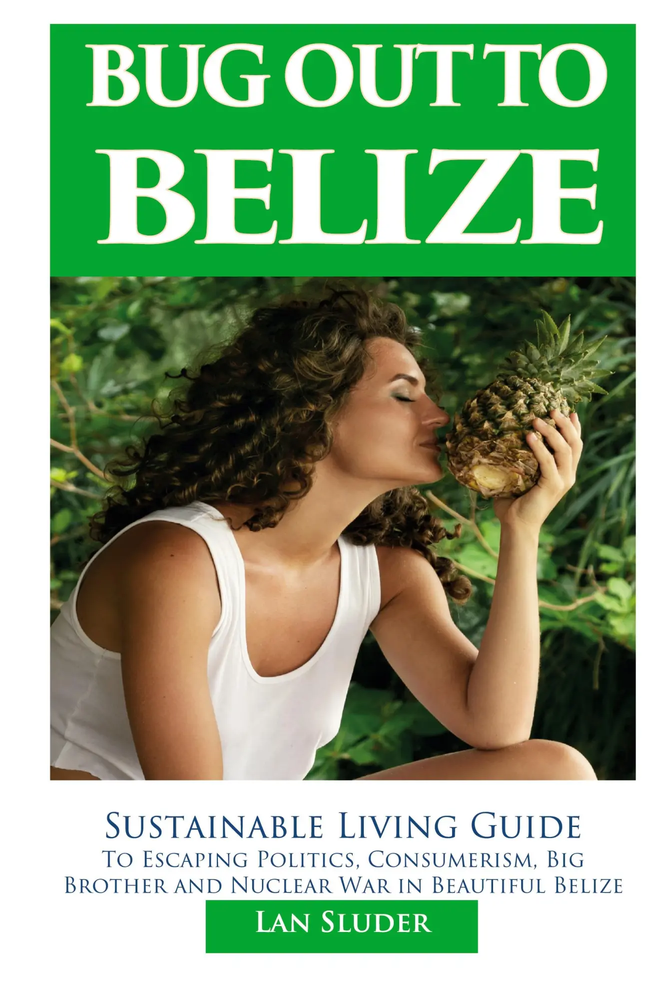 Cover: 9780999434840 | Bug Out to Belize | Lan Sluder | Taschenbuch | Kartoniert / Broschiert