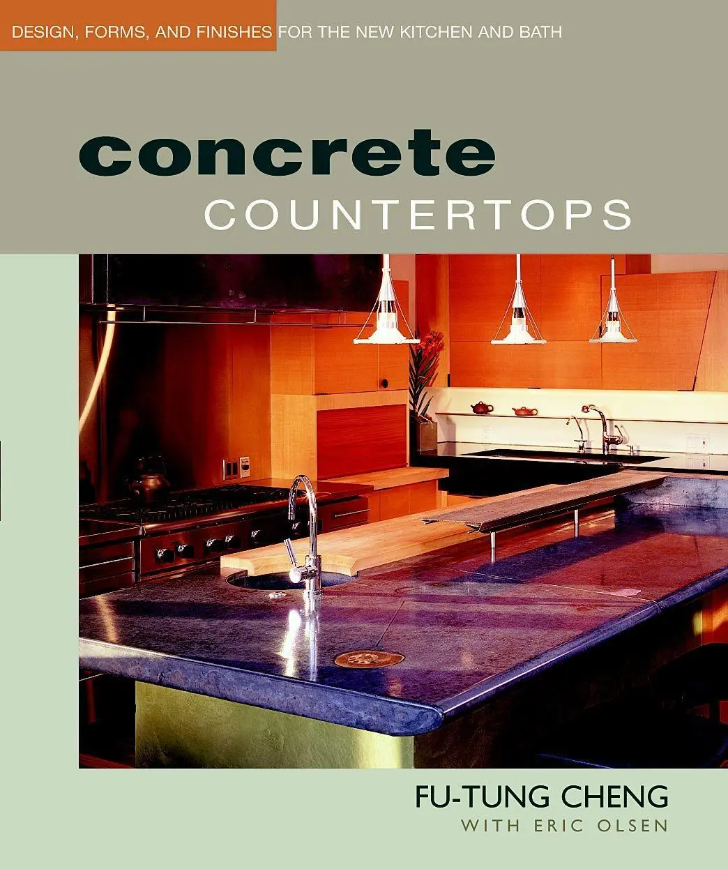 Cover: 9781561584840 | Concrete Countertops: Design, Forms, and Finishes for the New...