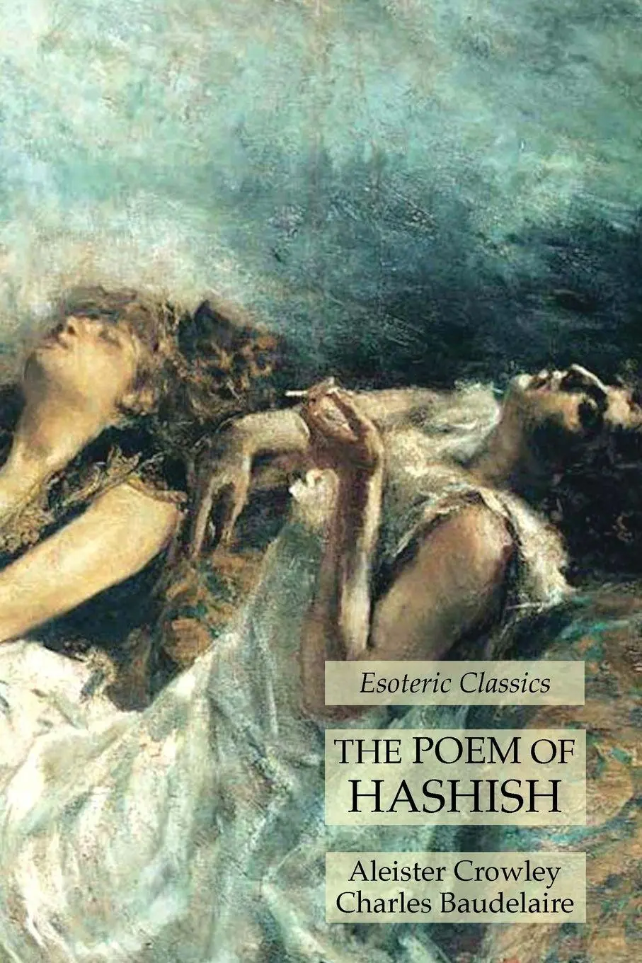 Cover: 9781631184840 | The Poem of Hashish | Esoteric Classics | Aleister Crowley (u. a.)